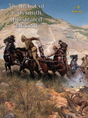 cover image of The Relief of Ladysmith [Illustrated Edition]